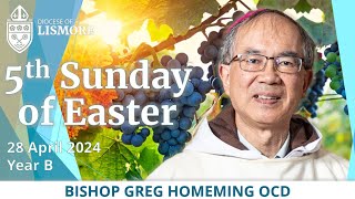 Catholic Mass Today Fifth Sunday of Easter 28 April 2024 Bishop Greg Homeming Lismore Australia [upl. by Wan808]