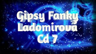 GIPSY FANKY LADOMIROVA CD 7  CELY ALBUMRomaneGilaOFFICIAL [upl. by Resee]