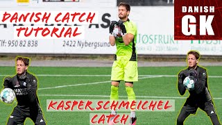 Kasper Schmeichel Catch Tutorial  How to Do The Danish Catch [upl. by Aibat]