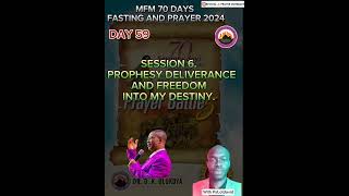 PRAYER OF PROPHECY INTO DESTINY MFM 70 DAYS PRAYER AND PRAYER 2024 DAY 59 [upl. by Nnodnarb459]