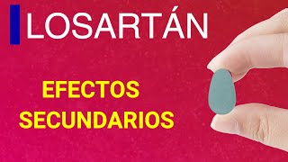 40 EFECTOS SECUNDARIOS que puede provocar el 💊💊LOSARTAN💊💊 [upl. by Lemahs]