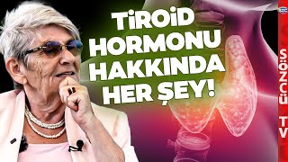 Canan Karatay Anlattı Tiroid Hormonu Hakkında Bunları İlk Defa Duyacaksınız [upl. by Randolf]