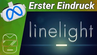 Meta Quest 2 deutsch Linelight VR Gameplay  Meta Quest 2 Games deutsch 2022 [upl. by Treborsemaj52]