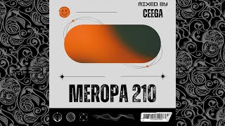 Ceega  Meropa 210 Where Beat Meets Emotions [upl. by Hege]