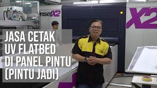 UV Flatbed Printing  Jasa Cetak di Panel Pintu Jadi Maksimal hingga 160cm x 320cm Tinggi 5cm [upl. by Abibah]