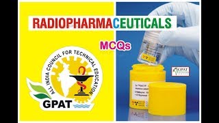 RADIOPHARMACEUTICALS MCQS  IMPORTANT FOR GPAT2020  NIPER DRUG INSPECTOR  PHARMACIST [upl. by Wilsey]