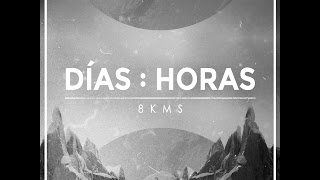 8KMS  Días  Horas Audio [upl. by Rezzani179]