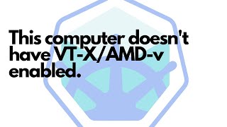 This computer doesnt have VTXAMDv enabled Minikube kubectl virtualbox installation error solved [upl. by Ecnahs]