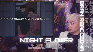 NIGHT FLOWER  YEEUN AHN  Bran Reacciona [upl. by Amoakuh]