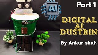 How to make an automatic smart Dustbin  part 1 digital AI Dustbin ankur shah schoolproject diy [upl. by Chui]