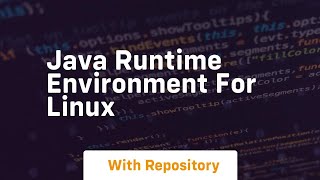 java runtime environment for linux [upl. by Leirbaj128]