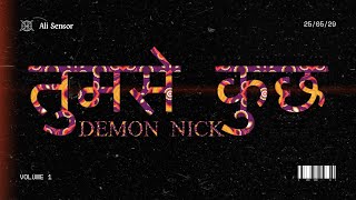 Tumse Kuch  DEMON NICK  HINDI RAP 2024 Tumsekuch [upl. by Irodim]