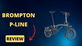 Brompton PLine Review The Ultimate Urban Mobility Solution [upl. by Bullis]