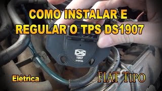 Fiat Tipo  Como instalar e regular o TPS DS1907  Pesterenan [upl. by Eppilihp]