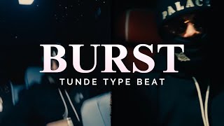 Tunde UK Rap Type Beat quotBURSTquot  UK Rap Instrumental 2024 [upl. by Ormond]