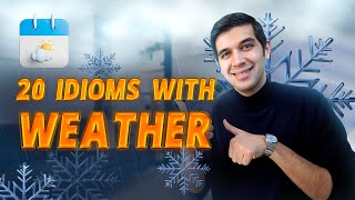 20 MustKnow Weather Idioms in English [upl. by Notaes]