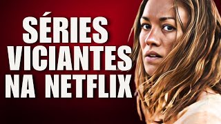 4 SÉRIES VICIANTES PRA VER NA NETFLIX EM 2024 [upl. by Lavelle]