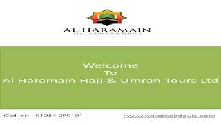 Al Haramain Hajj amp Umrah Tours Ltd [upl. by Aierbma]