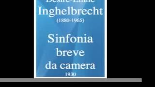 DésiréEmile Inghelbrecht 18801965  Sinfonia breve da camera 1930 [upl. by Rowland995]