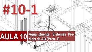 Instalações Hidrossanitárias  AULA 10 – Água Quente Instalações Prediais de AQ Parte 1 [upl. by Seniag]