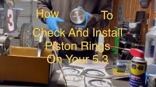 How To Install Piston Rings In A 53 LM7 [upl. by Eetsud]