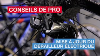 Tactique amp Technique La mise à jour de son dérailleur électrique [upl. by Ecyrb607]