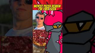 Worst Pizza Review I’ve Ever Seen [upl. by Yttiy198]