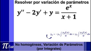 Ecuaciones diferenciales NO Homogénea por variación de paramétros mediante integrales ejemplo 3 [upl. by Anilocin]