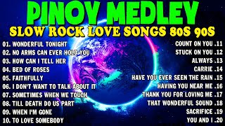 Slow Rock Love Song Nonstop 🎷 SLOW ROCK MEDLEY 🎧 Rock Ballads 70S 80S 90S 🔊 Nonstop Pinoy Medley [upl. by Nyleahcim]