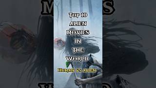 Top 10 alien movies in the world  Human Vs Alien  IMDB RATED shorts [upl. by Adnara]