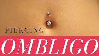 PIERCING OMBLIGO ☊ Cómo se hace un piercing en el ombligo [upl. by Kcirddet988]