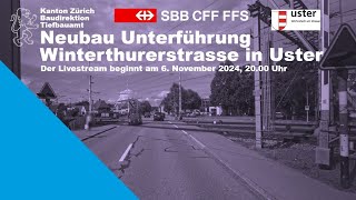 Livestream zur Projektauflage für die neue Unterführung Winterthurerstrasse in Uster [upl. by Annoyek232]