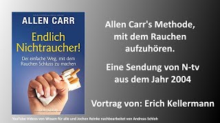 Allen Carrs Methode mit dem Rauchen aufzuhören  Endlich Nichtraucher Vortrag von Erich Kellermann [upl. by Foah]