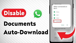 How To Disable Documents AutoDownload on WhatsApp Updated [upl. by Tevlev]