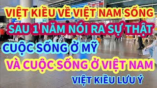 VIỆT KIỀU NGHỈ HƯU VỀ VIỆT NAM SỐNG SAU 1 NĂM BẤT NGỜ NÓI RA SỰ THẬT [upl. by Analiese806]