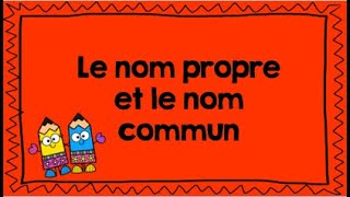 Le nom propre et le nom communGrammaire [upl. by Rosene]