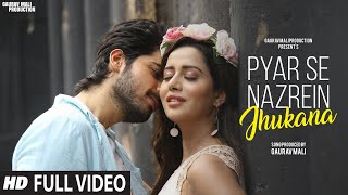 Pyar Se Nazrein Jhukana  Romantic Hindi Song  Latest Hindi Song 2024  Hindi Video Song [upl. by Ragouzis]