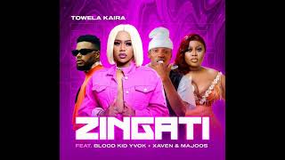 Towela Kaira ft Majoos x BloodKid yvok x Xaven  Zingati Official Audio [upl. by Ttcos612]