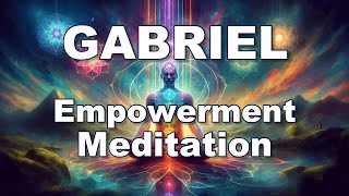 Fire Up Your CHAKRAS with Archangel GABRIEL meditation angelmessage [upl. by Dalpe]