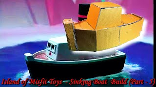 Island of Misfit Toys Little Boat that Couldnt Float Christmas Build Part Five [upl. by Sadick]