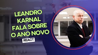 LEANDRO KARNAL fala sobre o ANO NOVO  React [upl. by Bickart]