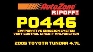 ⭐ AUTOZONE IS A RIPOFF 2005 Toyota Tundra  P0446  Evaporative Vent Circuit Malfunction [upl. by Uzzial]