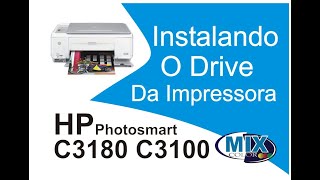 Como Baixar Driver completo e Instalar a impressora HP Photosmart C3180 C3100 Solucionando Problemas [upl. by Ifen]