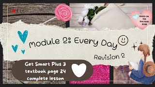 GET SMART PLUS 3 YEAR 3  TEXTBOOK PAGE 24  MODULE 2 EVERY DAY  REVISION [upl. by Hahn]