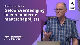 Geloofsverdediging in een moderne maatschappij 1  Alex van Nes  18 mei 2024 [upl. by Atiek643]