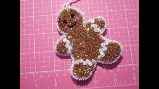 Gingerbread man beaded and sequined ornament tutorial [upl. by Abbot]