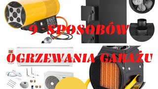 Czym ogrzać garaż w zimę  9 rodzajów ogrzewania [upl. by Ettelocin]