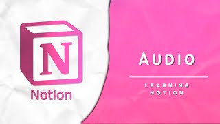 Notion Basics Inserting Audio [upl. by Juback12]