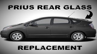 How To Replace a Rear Windshield 20042009 Toyota Prius [upl. by Faro]