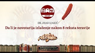 Da li je novotarija izlaženje nakon 8 rekata teravije  dr Zijad Ljakić [upl. by Lloyd]